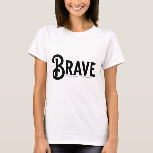 T-shirt Citations courageuses, simples et tendance (Devant)