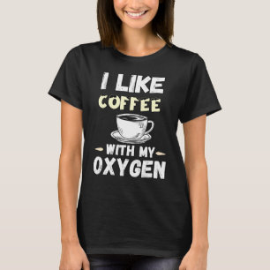 T-shirt Citations De Café Et D'Oxygène J'Aime Le Café Avec