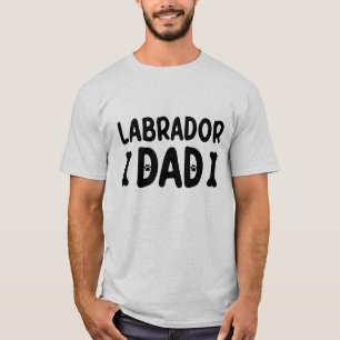 T-shirt Citations de chien amusantes de Labrador Dad
