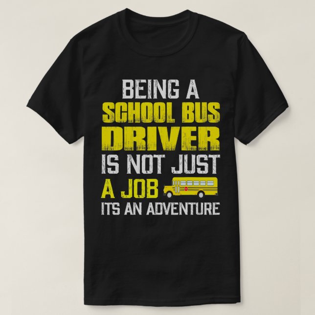 T-shirt Citations de conducteur d'autobus scolaire s amusa (Design devant)