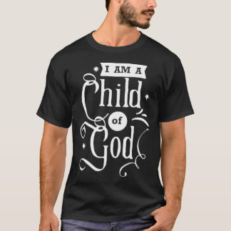 T-shirt Citations de foi Je suis un enfant de Dieu