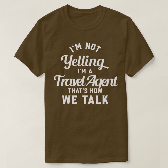 T-shirt Citations de l'agent de voyage drôle Agent de voya (Design devant)