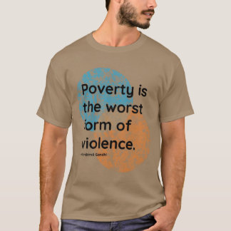 T-shirt Citations de Mahatma Gandhi sur la pauvreté et la 