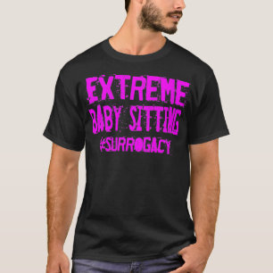 T-shirt Citations de mères porteuses Etreme Baby Sitting S