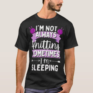 T-shirt Citations de tricot JE Ne Tricote pas toujours par