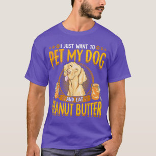 T-shirt Citations drôles de chien humour beurre de cacahuè