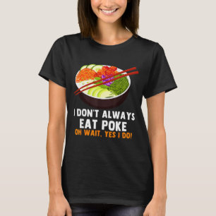 T-shirt Citations drôles de Ke Bowl Nourriture hawaïenne t