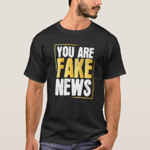T-shirt Citations Fakenews Anti-Faux Humour Politique