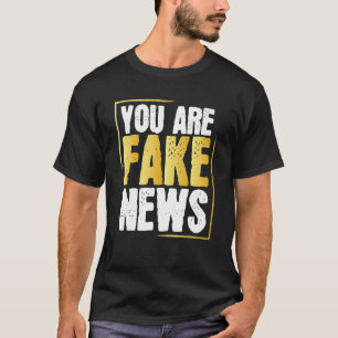T-shirt Citations Fakenews Anti-Faux Humour Politique