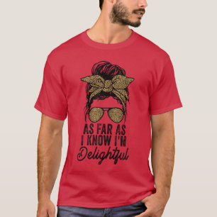 T-shirt Citations mignonnes et drôles autant que je sache 
