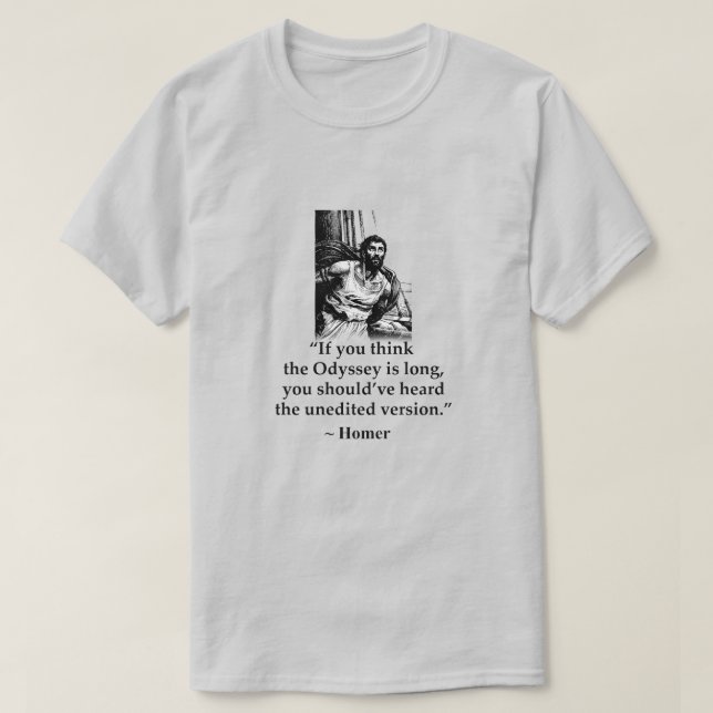 T-shirt Citations Modernes Erronées - Homère (Design devant)
