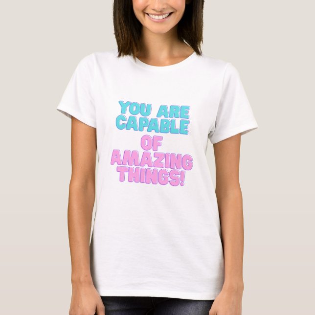 T-shirt Citations motivationnelles - Vous êtes capable d'e (Devant)