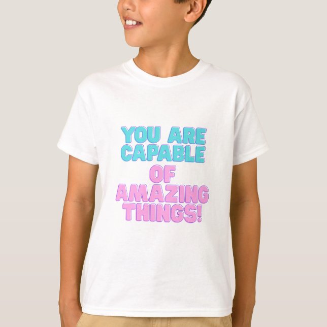 T-shirt Citations motivationnelles - Vous êtes capable d'e (Devant)