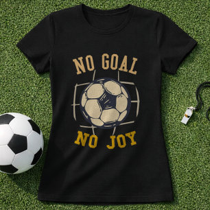 T-shirt Citations sur l'humeur des buts de football Pas de