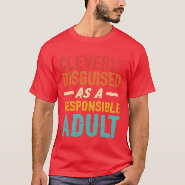 T-shirt Cité avec intelligence comme un adulte responsable (Devant)