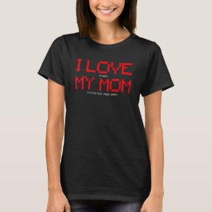 T-shirt Citer Gamer I Love My Mom Ado Garçons filles Vidéo