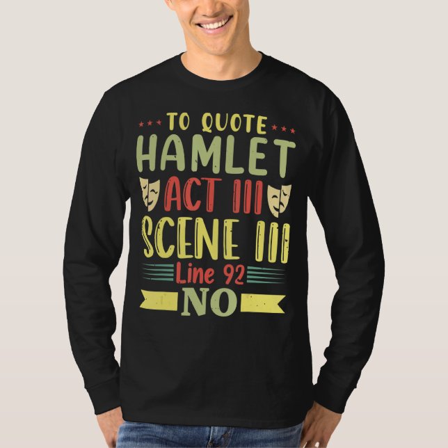 T-shirt Citer la Hameau Loi III Scène III Ligne 92 Pas de  (Devant)