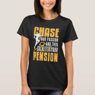 T-shirt Citez la retraite de poursuite de la passion puis 