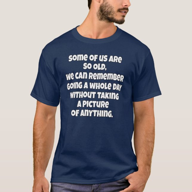T-shirt Citoyen Âgé Sarcastique Certains D'Entre Nous Sont (Devant)
