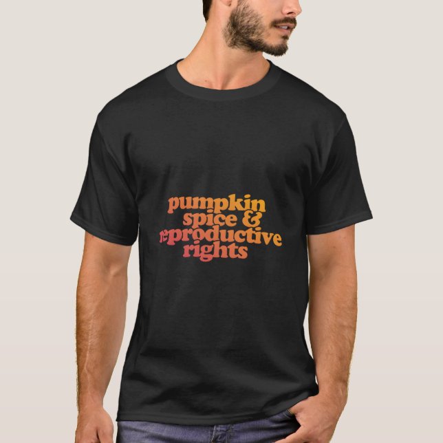 T-shirt Citrouille Épicée Et Droits Reproductifs (Devant)