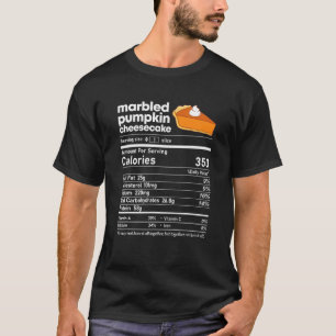 T-shirt Citrouille marbré Cheesecake Nutrition Facts Thank