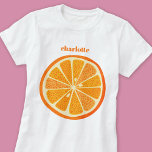 T-shirt Citrus Orange Fun Personnalisé<br><div class="desc">Fun orange agrumes tranche. Art original de Nic Squirrell. Modifiez le nom pour customiser.</div>
