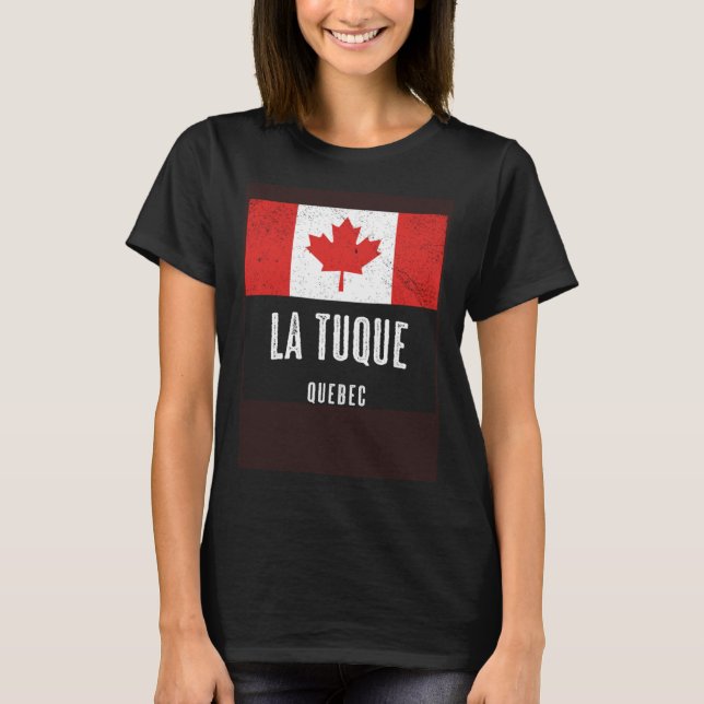 T-shirt City of La Tuque  CANADA Canadian Flag Souvenir (Devant)