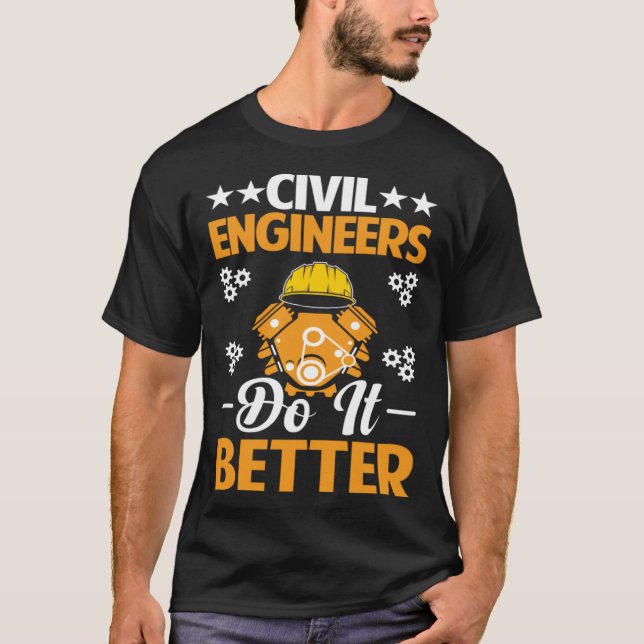 T-shirt Civil Engineers Do It Better Board Professional En (Devant)