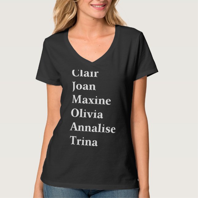 T-shirt Clair Joan Maxine Olivia Annalise Trina (Devant)