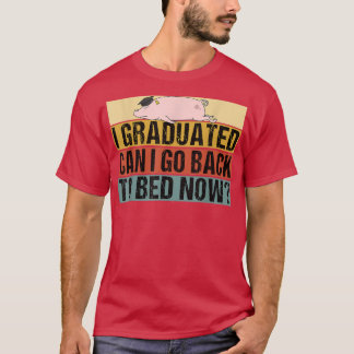 T-shirt Class 2022 Can I Go Back To Bed Now Pig Graduate 4