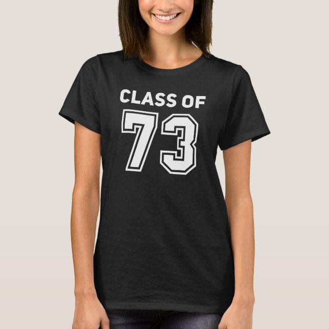 T-shirt Class Of 1973 College Highschool Reunion Class Of  (Devant)