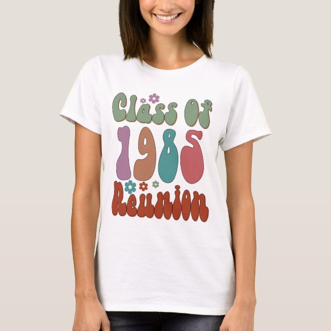 T-shirt Class Of 1985 Retro Groovy Reunion High school  (Devant)