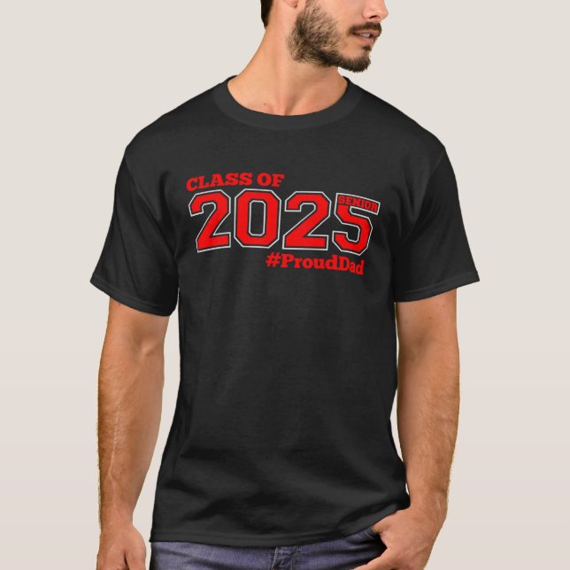 T-SHIRT CLASS OF 2025 SENIOR PROUD DAD  RED  SENIOR 25 PRO (Devant)