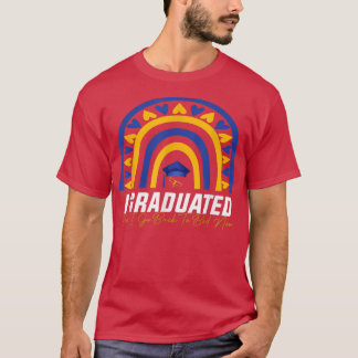T-shirt Classe de 2022 Diplômé Je suis diplômé puis je ret