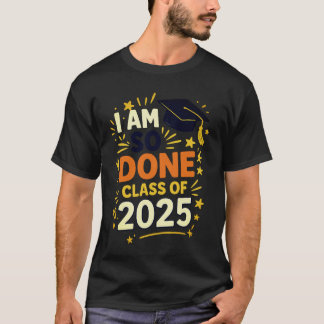 T-shirt Classe de 2025 Je suis si fait Graduation pour lui