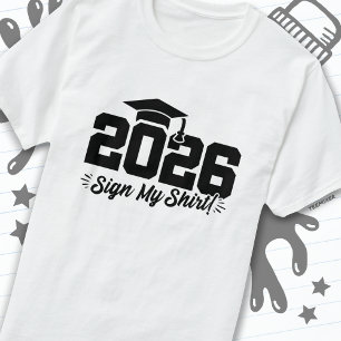T-shirt Classe de 2026 Graduation Sign My Shirt Senior 202