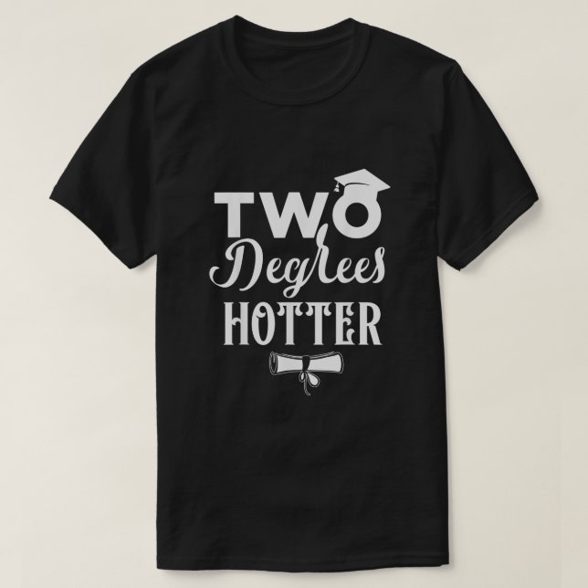 T-shirt Classe De Deux Degrés Hotter Graduation Cadeau (Design devant)