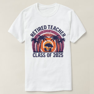 T-shirt Classe D'Enseignant Retraité De 2025 Enseignants R