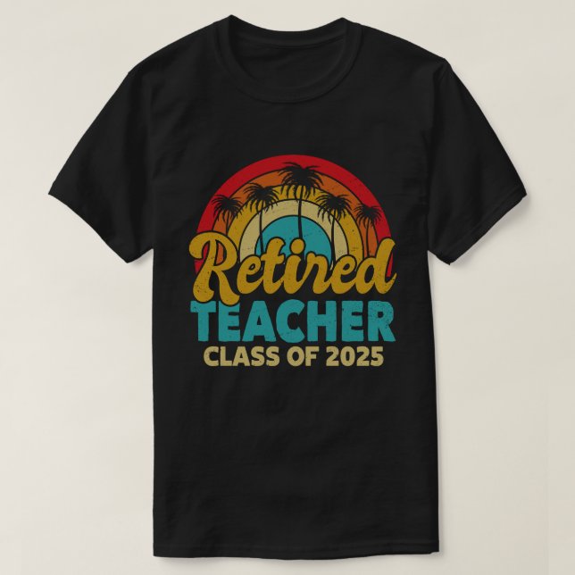 T-shirt Classe D'Enseignant Retraité De 2025 Enseignants R (Design devant)