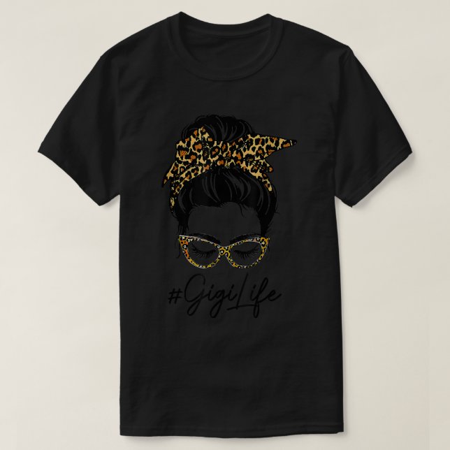 T-shirt Classe Gigi Life Messy Bun Empreinte de léopard Fe (Design devant)