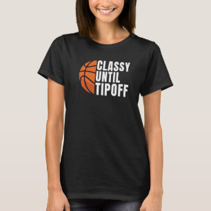 T-shirt Classé Jusqu'À Tipoff Basketball