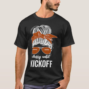 T-shirt Classé Jusqu'Au Kickoff Sassy Football Messy Bun G