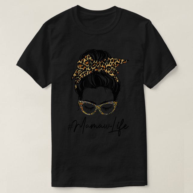 T-shirt Classe Mamaw Life Messy Bun Empreinte de léopard F (Design devant)