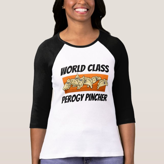 T-shirt Classe mondiale Varenyky Perogy Pincher Shirt (Devant)