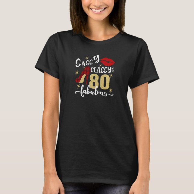 T-shirt Classe Sassy 80 Fabuleuse 80e Anniversaire (Devant)