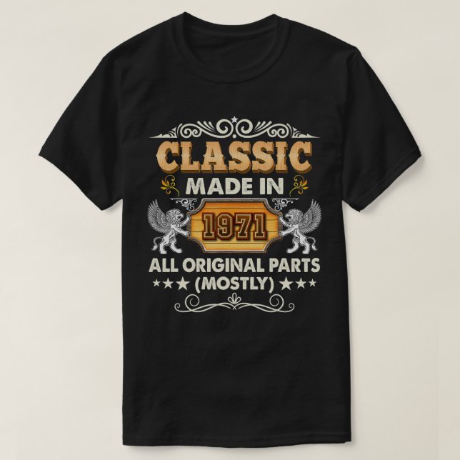 T-shirt Classic Made In 1971 Mostly All Original Parts 50t (Design devant)