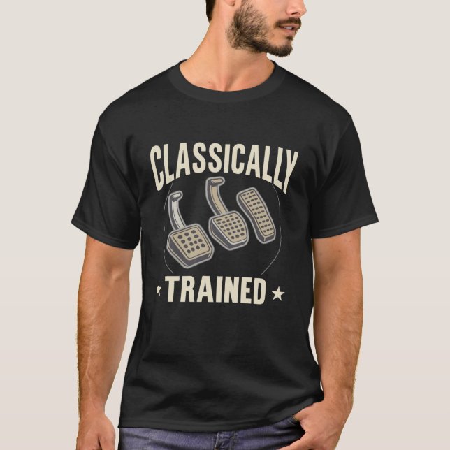 T-shirt Classically Trained Funny Car Pedals Driver Humor (Devant)