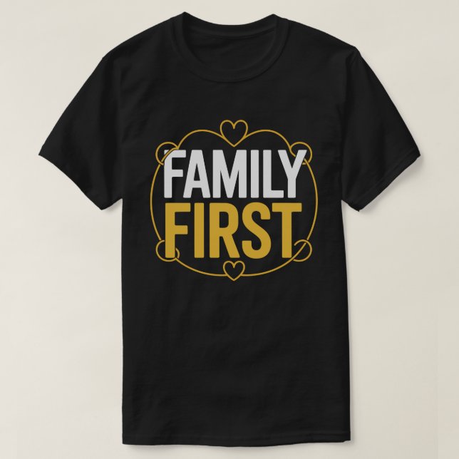 T-shirt classique à typographie Family First (Design devant)
