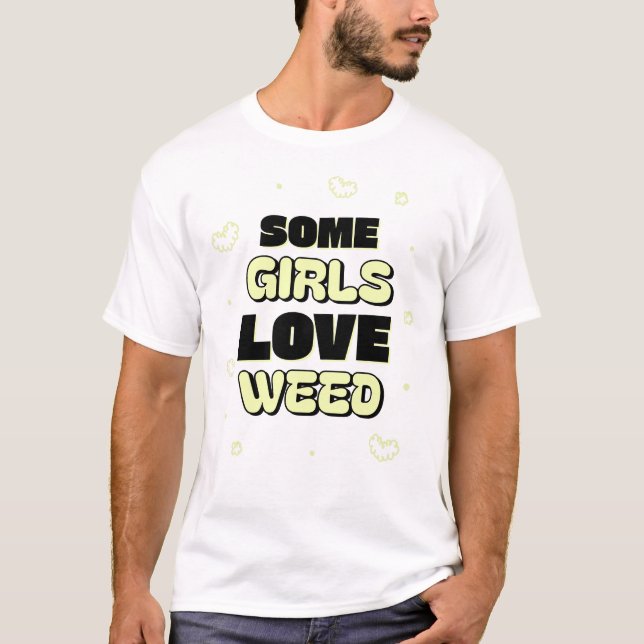 T-Shirt Classique Certaines Filles Aiment l'Herbe (Devant)