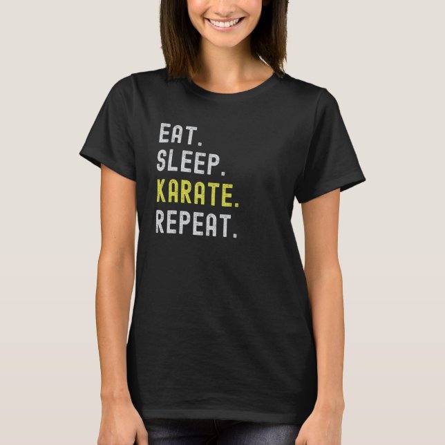 T-shirt Classique Manger Dormir Karaté Répéter Drôle Arts  (Devant)